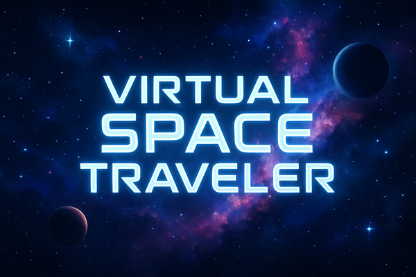 An image which has text stating Virtual Space Traveler with a cool space backround.